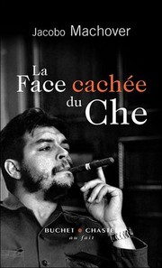 Cover of: La face cachée du Che