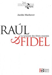 Cover of: Raúl & Fidel: la tyrannie des frères ennemis