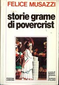Cover of: Storie grame di povercrist: Il meglio del teatro popolare de "I Legnanesi"