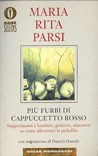 Cover of: Più furbi di Cappuccetto Rosso: Suggerimenti a bambini, genitori, educatori su come affrontare la pedofilia