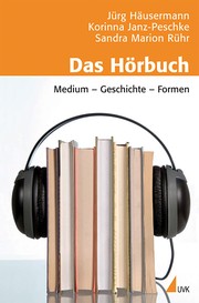 Cover of: Das Hörbuch: Medium, Geschichte, Formen