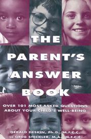 Cover of: The parent's answer book: over 101 most-asked questions about your child's well-being