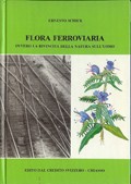 Cover of: Flora Ferroviaria: ovvero la rivincita della natura sull'uomo.