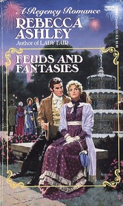 Feuds and Fantasies by Rebecca Ashley