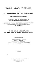 Cover of: Horæ Apocalypticæ; Or, a Commentary on the Apocalypse, Critical and Historical; Including Also an Examination of the Chief Prophecies of Daniel.: Illustrated by an Apocalyptic Chart, and Engravings from Medals and Other Extant Monuments of Antiquity.