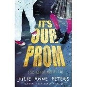 Cover of: It's Our Prom so Deal With It by 