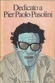 Cover of: Dedicato a Pier Paolo Pasolini: Autori Vari
