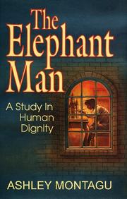 Cover of: The Elephant Man by Ashley Montagu, Frederick Treves