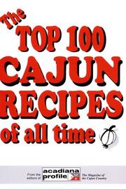 Cover of: The Top 100 Cajun Recipes of All Time by Trent Angers