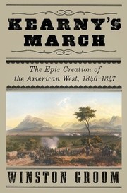 Cover of: Kearny's march: the epic journey that created the American southwest, 1846-1847