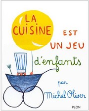 Cover of: La cuisine est un jeu d'enfants.