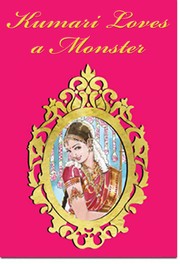 Cover of: Kumari Loves a Monster: Kumāriyin̲ rāṭcaca kātalan̲
