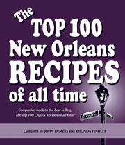 Cover of: The top 100 New Orleans recipes of all time by compiled by John DeMers and Rhonda Findley.