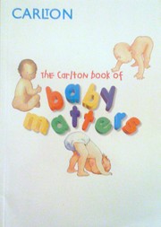 Cover of: The Carlton book of baby matters.