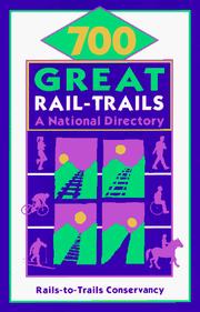 Cover of: 700 Great Rail-Trails: A National Directory
