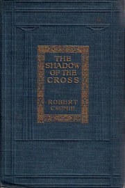 Cover of: The shadow of the cross by Robert Cromie