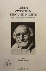 Cover of: Leben zwischen Sein und Nichts: drei Studien zu Günther Anders