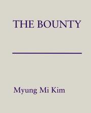 Cover of: The Bounty by Myung Mi Kim