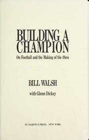Building a champion by Walsh, Bill