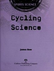 Cover of: Cycling science by James Bow, James Bow