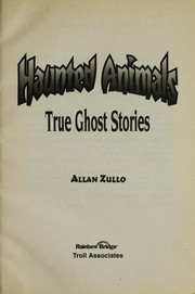 Cover of: Haunted animals: true ghost stories