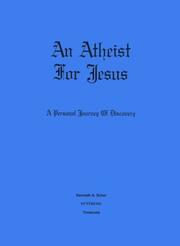 Cover of: An Atheist for Jesus / Christianity Betrayed