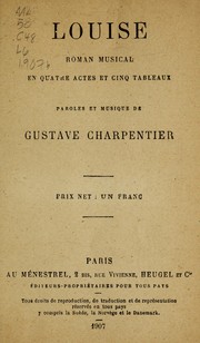Cover of: Louise: roman musical en quatre actes et cinq tableaux