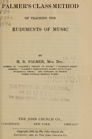 Cover of: Palmer's class method of teaching the rudiments of music