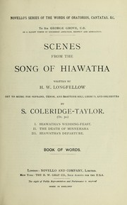 Cover of: Scenes from the song of Hiawatha: set to music for soprano, tenor and baritone soli, chorus and orchestra, op. 30