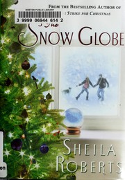 The Snow Globe by Sheila Roberts