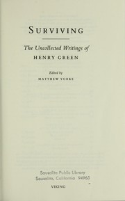 Cover of: Surviving: the uncollected writings of Henry Green