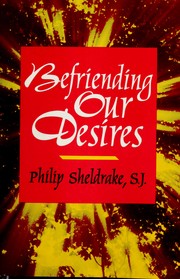 Cover of: Befriending our desires