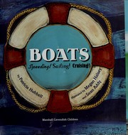 Cover of: Boats: speeding! sailing! cruising!