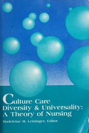 Cover of: Culture Care Diversity and Universality: A Theory of Nursing