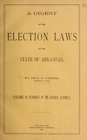 Cover of: A digest of the election laws of the state of Arkansas