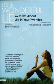 Cover of: It's a wonderful lie: 26 truths about life in your twenties