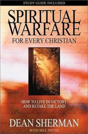 Cover of: Spiritual Warfare for Every Christian (From Dean Sherman) by Dean Sherman