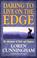 Cover of: Daring to Live on the Edge