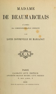 Cover of: Madame de Beaumarchais d'après sa correspondance inédite