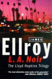 Cover of: L.A.Noir (The Lloyd Hopkins Trilogy) by James Ellroy