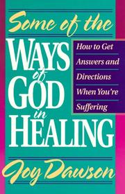 Cover of: Some of the Ways of God in Healing (From Joy Dawson)