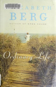 Cover of: Ordinary life by Elizabeth Berg