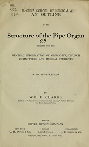 An outline of the structure of the pipe organ by William Horatio Clarke