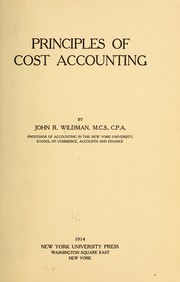 Cover of: Principles of cost accounting by John Raymond Wildman