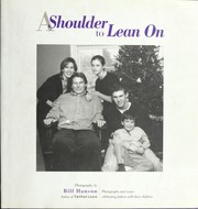Cover of: A shoulder to lean on: photographs and essays celebrating fathers with their children