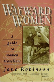 Cover of: Wayward Women: A Guide to Women Travellers