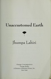 Cover of: Unaccustomed earth by Jhumpa Lahiri