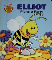 Elliot Plans a Party by Inc. Bendon Publishing International