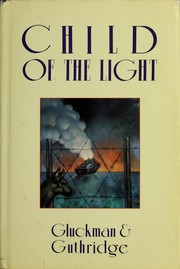 Cover of: Child of the light by Janet Berliner