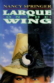 Cover of: Larque on the wing by Nancy Springer
